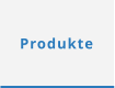 Produkte