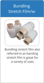 Bundling stretch film also  referred to as banding  stretch film is great for  a variety of uses Bundling  Stretch Film/w