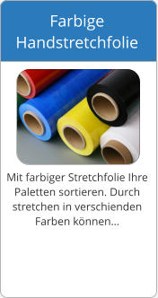 Mit farbiger Stretchfolie Ihre  Paletten sortieren. Durch  stretchen in verschienden  Farben k�nnen� Farbige  Handstretchfolie