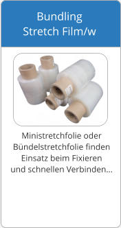Ministretchfolie oder  B�ndelstretchfolie finden  Einsatz beim Fixieren  und schnellen Verbinden� Bundling  Stretch Film/w