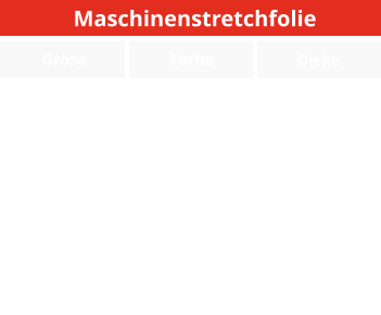 Gr�se Farbe Dicke Maschinenstretchfolie Dehnung 150%,  500 mm  Brutto 16 kg / Rolle, H�lsengewicht  1650 g, 1750g transparent,  wei�, schwarz 12 - 23 my Dehnung 200-250%, 500 mm  Brutto 16 kg / Rollr, H�lsengewicht  1650 g, 1750g transparent,  wei�, schwarz 23 - 25 my