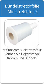 Mit unserer Ministretchfolie  k�nnen Sie Gegenst�nde  fixieren und B�ndeln. B�ndelstretchfolie  Ministretchfolie